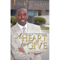 A Heart to Give: A Journal of Transformation - Paperback