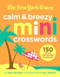 The New York Times Calm and Breezy Mini Crosswords: 150 Easy Fun-Sized Puzzles - Paperback