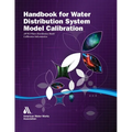 Handbook for Water Distribution System Model Calibration - Paperback