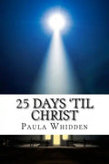 25 Days 'Til Christ: An Advent Devotional for the Family - Paperback