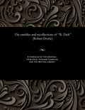 The Rambles and Recollections of R. Dick (Robert Dottie) - Paperback
