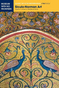 Siculo-Norman Art: Islamic Culture in Medieval Sicily - Paperback
