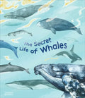 The Secret Life of Whales - Hardcover