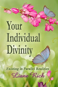 Your Individual Divinity: Existing in Parallel Realities - Paperback