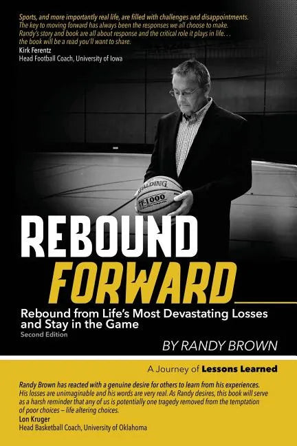 Rebound Forward: Rebound from Life's Most Devastating Losses and Stay in the Game Second Edition - Paperback