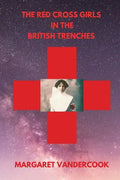 The Red Cross Girls in the British Trenches - Paperback