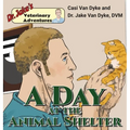 Dr. Jake's Veterinary Adventures: A Day at the Animal Shelter - Hardcover