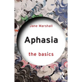 Aphasia: The Basics - Paperback