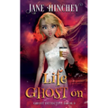 Life Ghost On: A Ghost Detective Paranormal Cozy Mystery #9 - Paperback