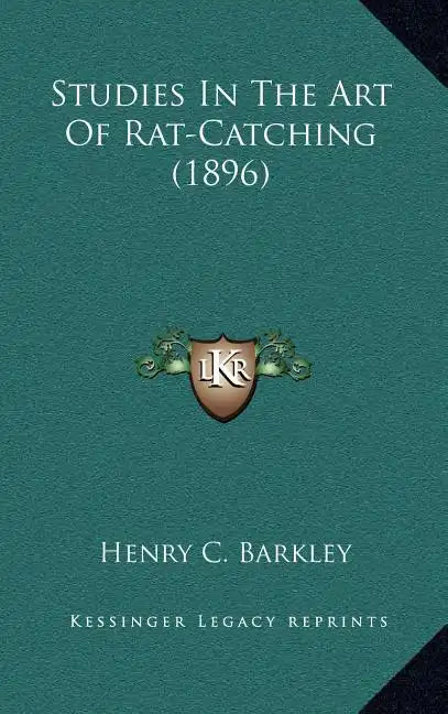 Studies in the Art of Rat-Catching (1896) - Hardcover