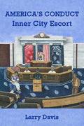 America's Conduct: Inner City Escort - Paperback