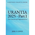 Urantia 2025 Part 1, A Revised Urantia Book - Paperback