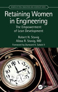 Retaining Women in Engineering: The Empowerment of Lean Development - Hardcover