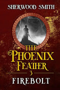 The Phoenix Feather III: Firebolt - Paperback