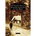 Us Forest Service Ranger Stations of the West - Paperback