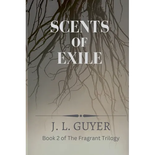Scents of Exile - Paperback