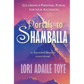 Portals to Shamballa: Co-create a Personal Portal for Your Ascension - Paperback