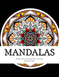 Mandalas: A Relaxing Coloring Book for All - Paperback