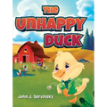 The Unhappy Duck - Hardcover