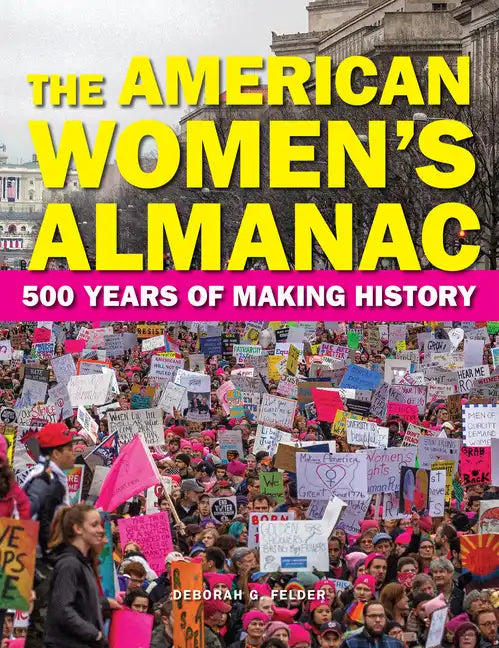 The American Women's Almanac: 500 Years of Making History - Paperback