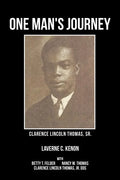 One Man's Journey Clarence Lincoln Thomas Sr. - Paperback