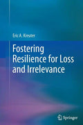 Fostering Resilience for Loss and Irrelevance - Paperback