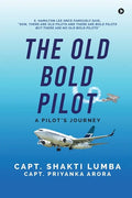 The Old Bold Pilot: A Pilot's Journey - Paperback