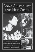 Anna Akhmatova and Her Circle - Paperback
