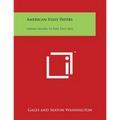 American State Papers: Indian Affairs V4 Part Two 1832 - Paperback