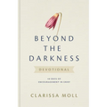 Beyond the Darkness Devotional: 40 Days of Encouragement in Grief - Hardcover