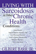 Living With Sarcoidosis & Other Chronic Health Conditions - Paperback