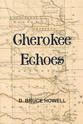 Cherokee Echoes: Tales of Northeastern Oklahoma - Paperback