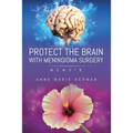 Protect the Brain with Meningioma Surgery - Paperback