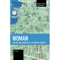 Woman: History and Critique of a Polemical Concept - Paperback