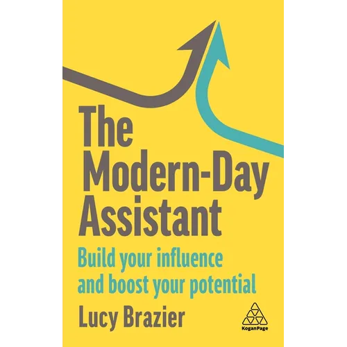 The Modern-Day Assistant: Build Your Influence and Boost Your Potential - Hardcover