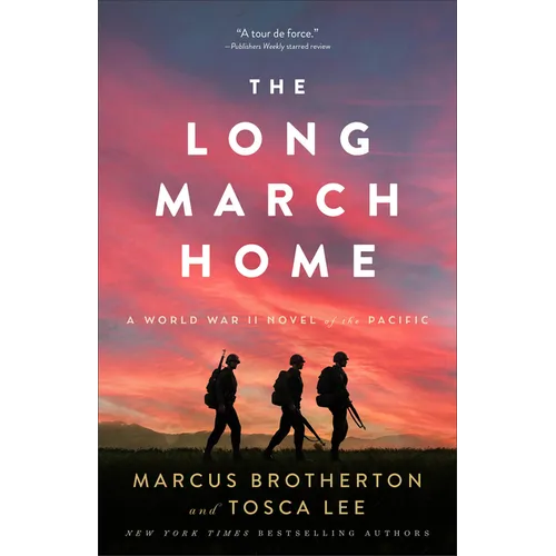 The Long March Home: A World War II Novel of the Pacific - Paperback