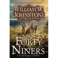 The Forty-Niners: A Novel of the Gold Rush - Paperback