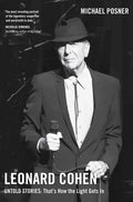 Leonard Cohen, Untold Stories: That's How the Light Gets In, Volume 3 - Hardcover