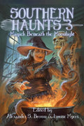 Southern Haunts: Magick Beneath the Moonlight - Paperback