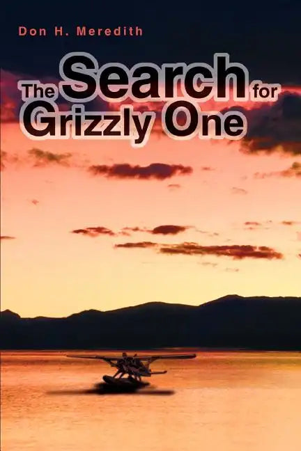 The Search for Grizzly One - Paperback