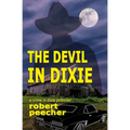 The Devil in Dixie: a crime in dixie potboiler - Paperback