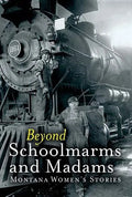 Beyond Schoolmarms and Madams - Paperback
