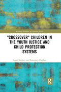 'Crossover' Children in the Youth Justice and Child Protection Systems - Paperback