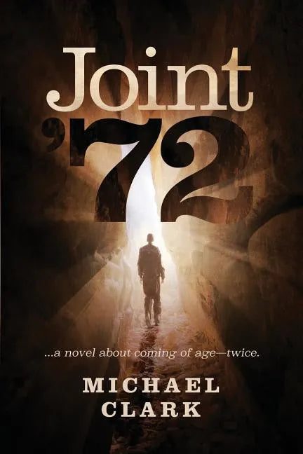 Joint '72: ...a novel about coming of age-twice - Paperback