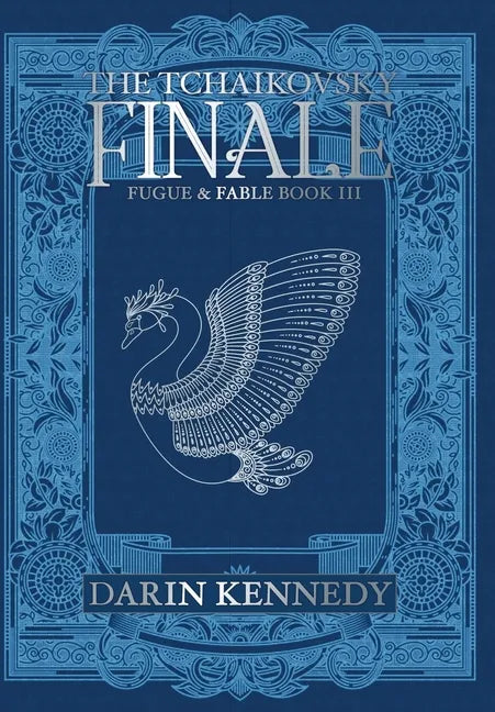 The Tchaikovsky Finale: Fugue & Fable: Book III - Hardcover