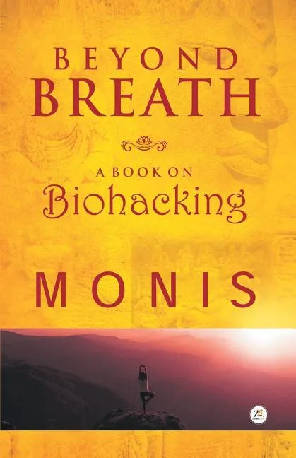 Beyond Breath a book on biohacking - Paperback