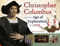 Christopher Columbus and the Age of Exploration for Kids: With 21 Activities Volume 52 - Paperback