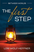 Between Worlds 3: The First Step - Paperback