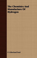 The Chemistry And Manufacture Of Hydrogen - Paperback