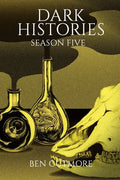 Dark Histories: Season Five - Paperback